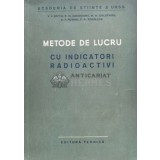 Metode de lucru. Cu indicatori radioactivi - 1957 - M. M. Golutvina (G21)