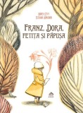 Franz, Dora, fetița și păpușa - Didier L&eacute;vy