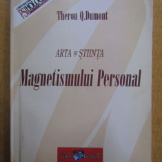 Theron Q. Dumont - Arta si stiinta magnetismul personal