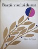 Barzii Visului de Aur - Colectiv, Ion Creanga, 1978, Poezie Rom&acirc;nească, 230 Pagini