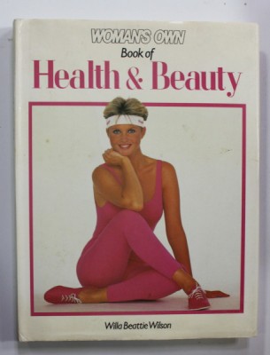WOMANS OWN BOOKS OF HEALT and BEAUTY , by WILLA BETTIE WILSON , 1986 foto