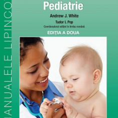 Ghid practic de pediatrie | Andrew White, Tudor L. Pop