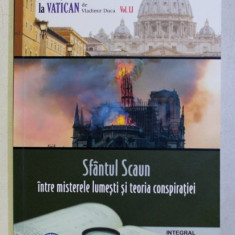 ISTORII SECRETE VOL. LI : SFANTUL SCAUN - INTRE MISTERELE LUMESTI SI TEORIA CONSPIRATIEI de VLADIMIR LUCA , 2019