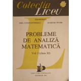 PROBLEME DE ANALIZA MATEMATICA VOL.1 CLASA XI-ION PETRICA, EMIL CONSTANTINESCU, DUMITRU PETRE-314960