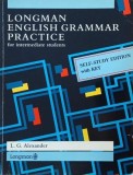 Longman English Grammar Practice - L. G. Alexander (putin uzata)