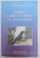CORBUL CARE A VORBIT CU DUMNEZEU de CHRISTOPHER FOSTER , 2005 foto
