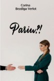 Pariu | Corina Bezdiga-Verlot