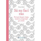 Să nu faci rău