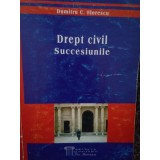 Dumitru C. Florescu - Drept civil. Succesiunile (Editia: 2001)