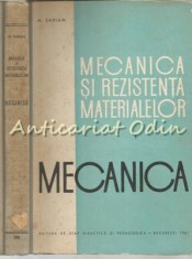 Mecanica Si Rezistenta Materialelor I - Mihail Sarian - Tiraj: 1120 Exemplare