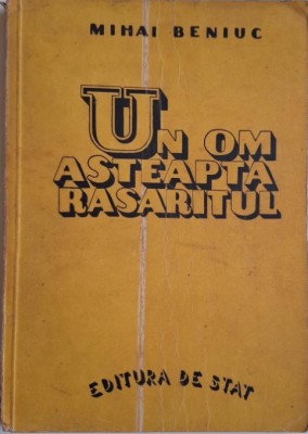 Un om asteapta rasaritul (Versuri) &amp;ndash; Mihai Beniuc (coperta putin uzata) foto