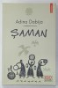 SAMAN de ADINA DABIJA , 2013