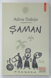 SAMAN de ADINA DABIJA , 2013