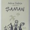 SAMAN de ADINA DABIJA , 2013