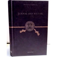 JURNAL DIN VIITOR de MIHAI GAINUSA , 2011