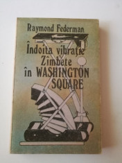 Raymond Federman - Indoita vibra?ie, Zambete in Washington Square foto