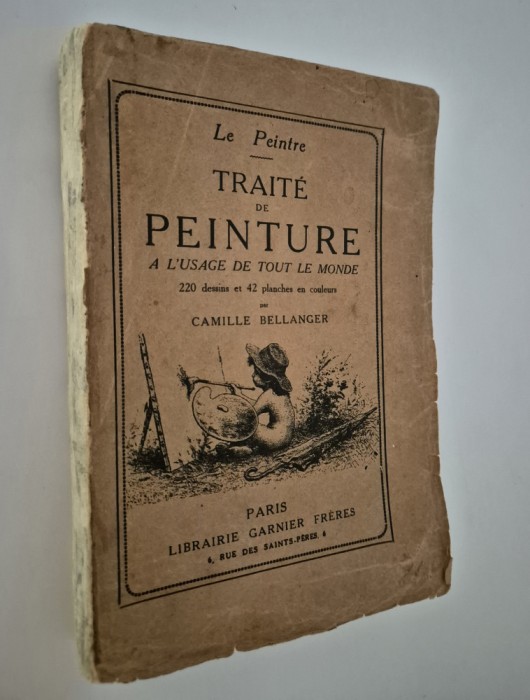 Carte veche 1922 Tratat de pictura Camille Bellanger Carte in limba franceza