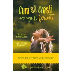 Cum sa cresti un copil, fericit - Alexia Barrable