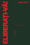 Eliberați-vă! - Paperback brosat - Maike Plath - Universitatea Lucian Blaga Sibiu
