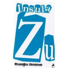 Insula Zu/Gheorghe Schwartz
