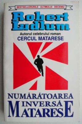 Numaratoarea inversa Matarese &amp;ndash; Robert Ludlum foto