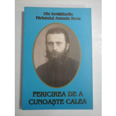 FERICIREA DE A CUNOASTE CALEA - Parintele ARSENIE BOCA - Editura Credinta stramoseasca