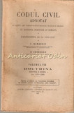 Codul Civil Adnotat VIII - C. Hamangiu, N. Georgean - 1932