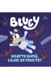 Bluey - Noapte buna liliac de fructe!, Bookzone