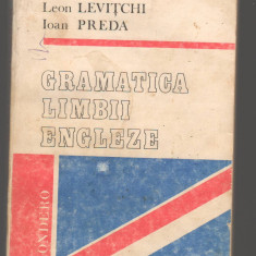 C8922 GRAMATICA LIMBII ENGLEZE - LEON LEVITCHI, IOAN PREDA