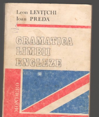 C8922 GRAMATICA LIMBII ENGLEZE - LEON LEVITCHI, IOAN PREDA foto