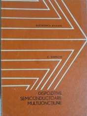 DISPOZITIVE SEMICONDUCTOARE MULTIJUNCTIONALE. CIRCUITE, APLICATII-E. DAMACHI foto