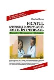 Ficatul salvatorul dumneavoastră este &icirc;n pericol - Paperback brosat - Charles Byrau - Gemma Pres