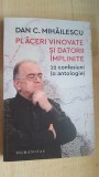 Placeri vinovate si datorii implinite- Dan C. Mihailescu, Humanitas