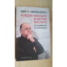 Placeri vinovate si datorii implinite- Dan C. Mihailescu