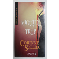 MICUTUL TRUP de CORINNE SOLLIEC , 2008