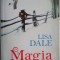 Magia dragostei &ndash; Lisa Dale (putin patata)