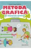 Metoda grafica pe intelesul tuturor - Viorel-George Dumitru