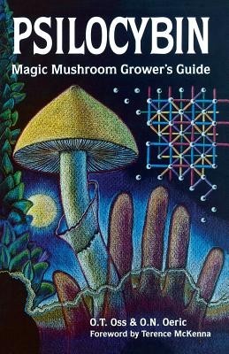 Psilocybin: Magic Mushroom Grower&amp;#039;s Guide: A Handbook for Psilocybin Enthusiasts foto