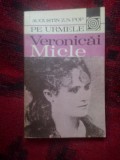 A6 PE URMELE VERONICAI MICLE - Augustin Z.N. Pop