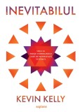 Cumpara ieftin Inevitabilul, Kevin Kelly - Editura Art