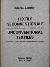 TEXTILE NECONVENTIONALE. STRUCTURI, CARACTERISTICI, TEHNOLOGII, UTILIZARI-MARIA ZAMFIR-268664