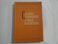 CATALOGUL CORESPONDENTEI LUI MIHAIL KOGALNICEANU - intocmit Augustin Z. N. POP