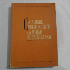 CATALOGUL CORESPONDENTEI LUI MIHAIL KOGALNICEANU - intocmit Augustin Z. N. POP