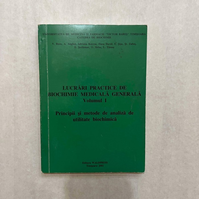 V. Rusu ; A. Anghel - Lucrari practice de biochimie medicala generala - Vol. 1