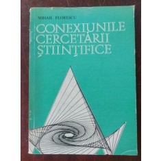 Conexiunile cercetarii stiintifice- Mihail Florescu
