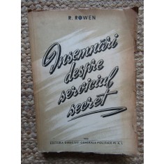 INSEMNARI DESPRE SERVICIUL SECRET - R. Rowen - Editura M.A.I.,1952, 456 p.