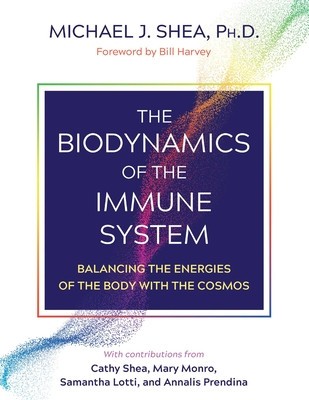 The Biodynamics of the Immune System: Balancing the Energies of the Body with the Cosmos foto