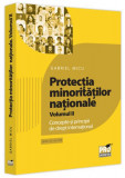 Protecția minorităților naționale (Vol. 2) - Paperback brosat - Gabriel Micu - Pro Universitaria