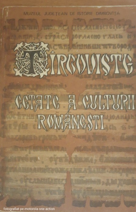 Targoviste cetate a culturii romanesti