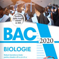 Bacalaureat 2020 - Biologie. Notiuni teoretice si teste pentru clasele a IX-a si a X-a